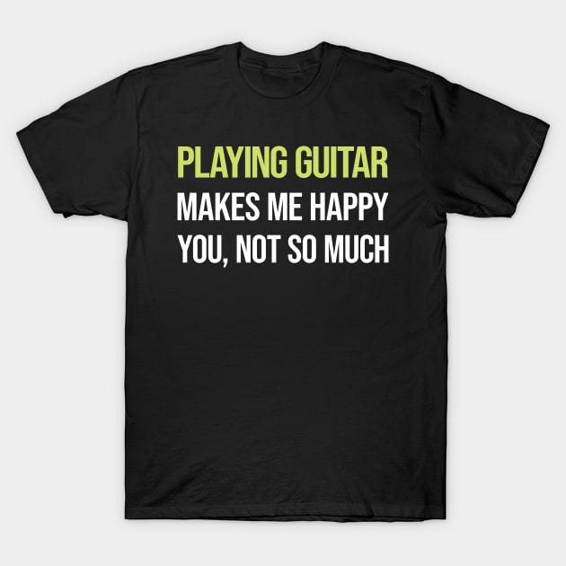 Funny Happy Playing Guitar Guitarist T-Shirt by symptomovertake